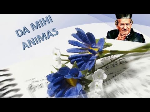 ‘Da Mihi Animas’ Song